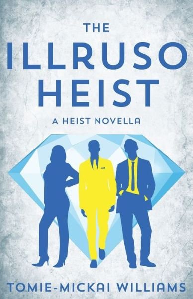 Cover for Tomie-Mickai Williams · The Illruso Heist (Paperback Book) (2022)