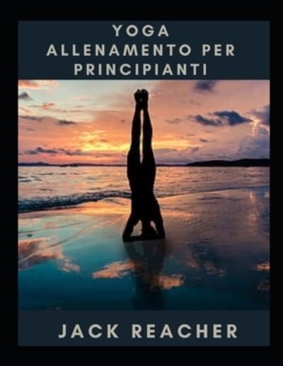 Cover for Jack Reacher · Yoga allenamento per principianti (Paperback Bog) (2021)