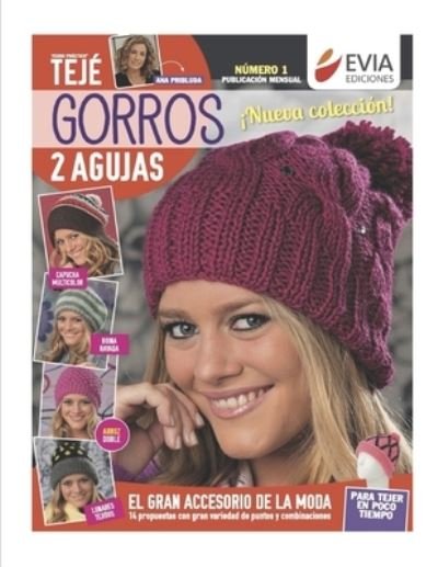 Cover for Evia Ediciones · Gorros 2 agujas: Guia para el tejido del gran accesorio de la moda (Paperback Bog) (2021)
