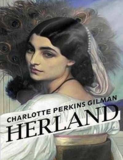 Cover for Charlotte Perkins Gilman · Herland (Annotated) (Pocketbok) (2021)