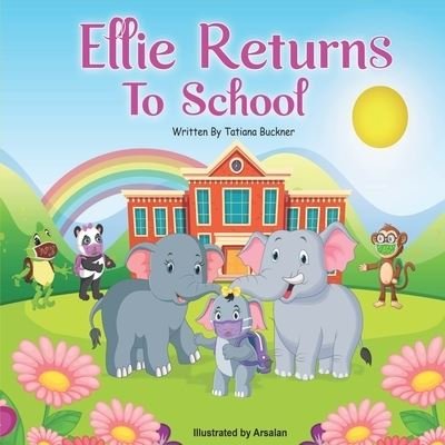 Cover for Tatiana Buckner · Ellie Returns To School (Paperback Bog) (2020)