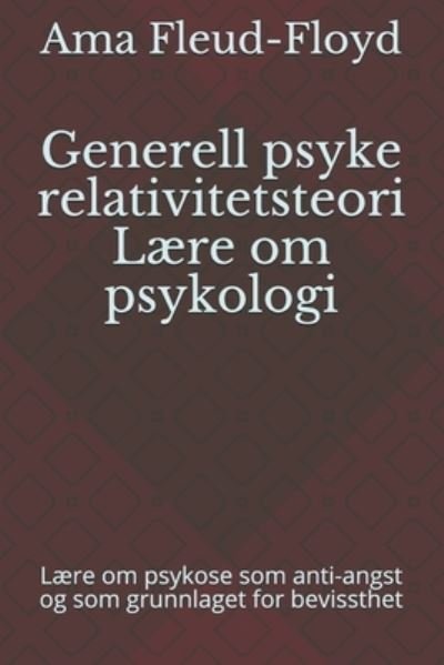 Cover for Ama Fleud-Floyd · Generell psyke relativitetsteori Laere om psykologi (Pocketbok) (2020)
