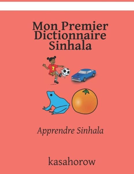 Cover for Kasahorow · Mon Premier Dictionnaire Sinhala (Bok) (2021)