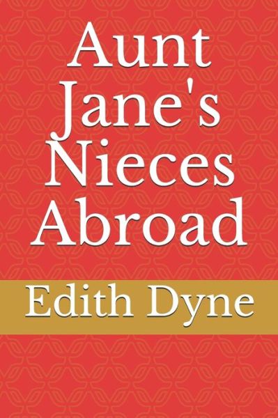 Cover for Edith Van Dyne · Aunt Jane's Nieces Abroad (Paperback Book) (2020)