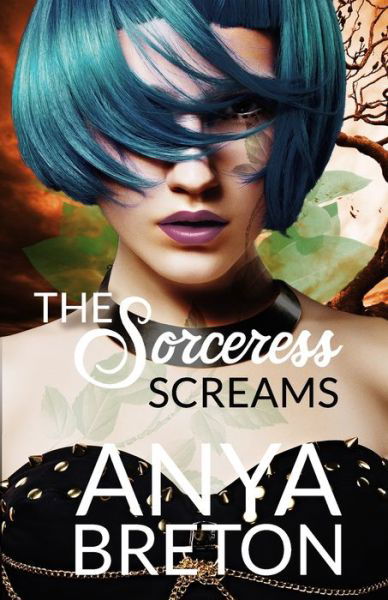 Cover for Anya Breton · The Sorceress Screams (Pocketbok) (2020)