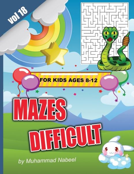 Cover for Muhammad Nabeel · Difficult Mazes for Kids Ages 8-12 - Vol 18 (Taschenbuch) (2020)