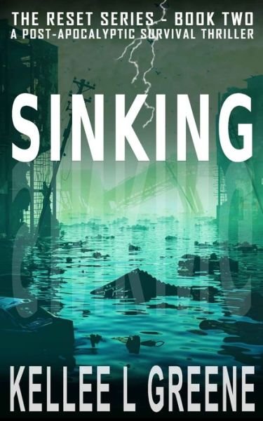 Cover for Kellee L Greene · Sinking - A Post-Apocalyptic Survival Thriller (Paperback Book) (2020)