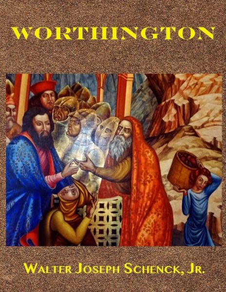 Cover for Jr Walter Joseph Schenck · Worthington (Paperback Book) (2020)