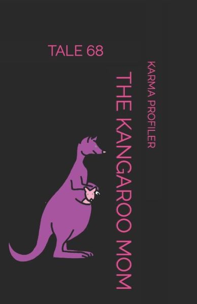 Cover for Karma Profiler · The Kangaroo Mom (Paperback Book) (2020)