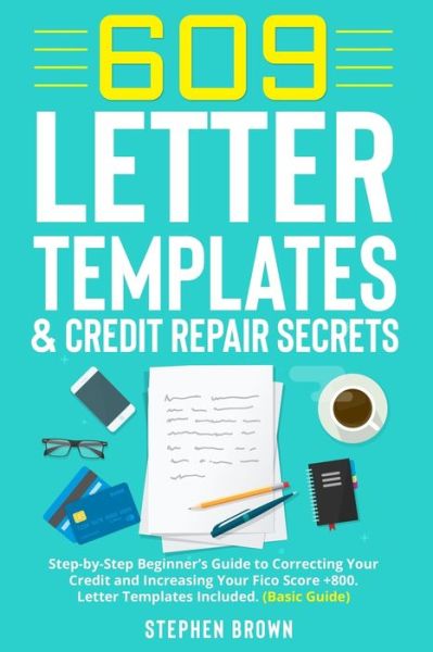 Cover for Stephen Brown · 609 Letter Templates &amp; Credit Repair Secret (Paperback Book) (2020)