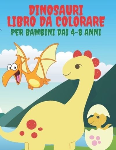 Cover for Kr Colins · Dinosauri Libro Da Colorare Per Bambini Dai 4-8 Anni (Paperback Book) (2020)