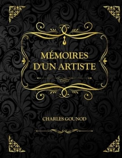 Cover for Charles Gounod · Memoires d'un artiste (Paperback Bog) (2021)