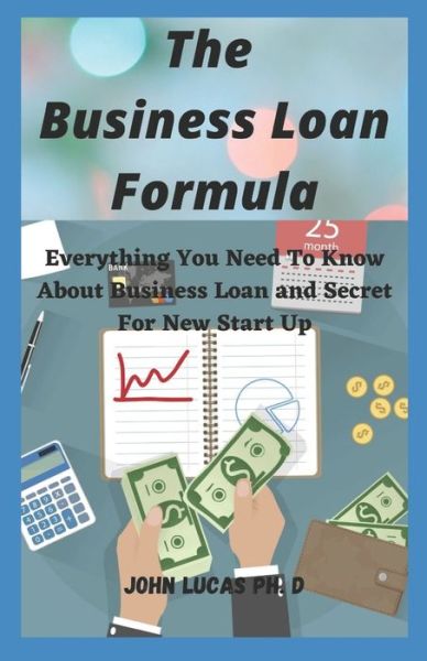 Cover for John Lucas · The Business Loan Formula (Paperback Book) (2021)