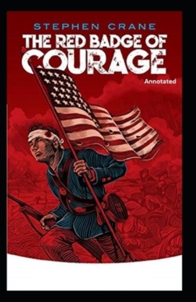 Cover for Stephen Crane · The Red Badge of Courage (Annotated) (Paperback Book) (2021)