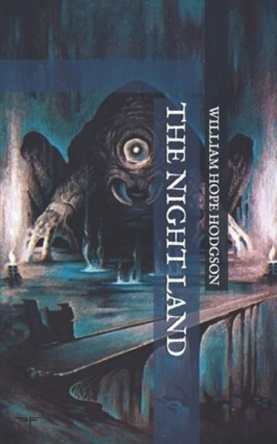 The Night Land - William Hope Hodgson - Libros - Independently Published - 9798742519324 - 25 de abril de 2021
