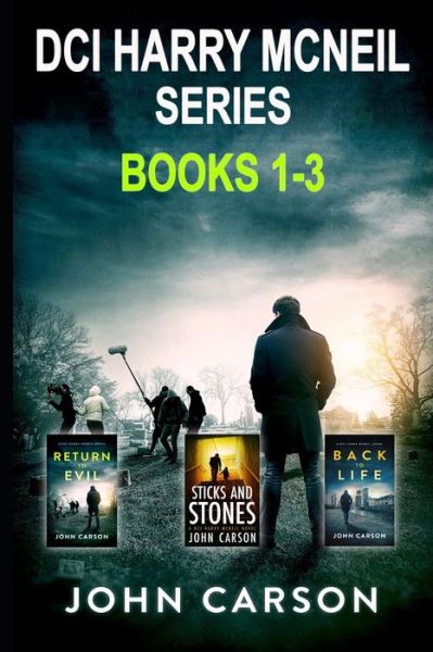 The DCI Harry McNeil Series Books 1-3: Scottish Crime Fiction: DCI Harry McNeil Collection - John Carson - Livres - Independently Published - 9798770213324 - 19 novembre 2021