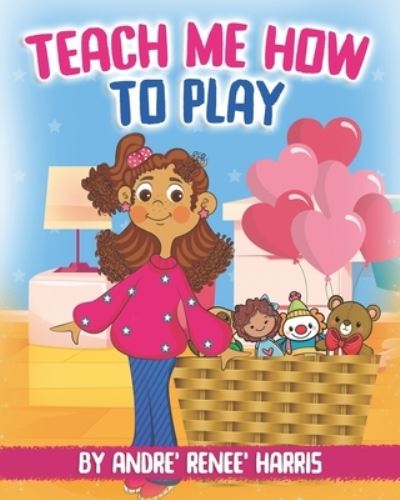 Cover for Andre' Renee' Harris · Teach Me How to Play (Paperback Book) (2022)