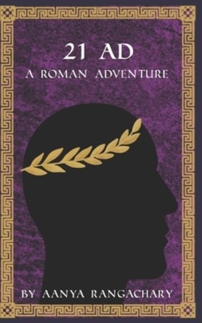 Cover for Aanya Rangachary · 21 Ad: A Roman Adventure (Paperback Book) (2022)