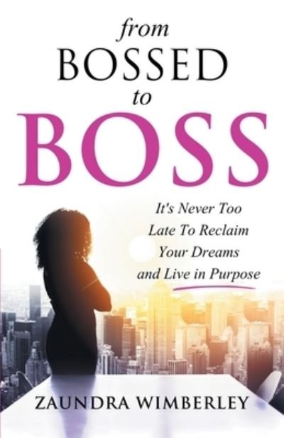 Cover for Zaundra Wimberley · From Bossed to Boss (Buch) (2022)