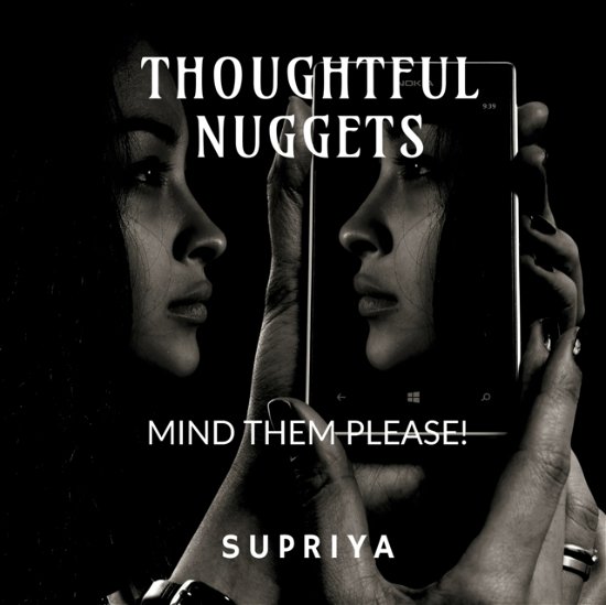 Cover for Supriya · Thoughtful Nuggets: (Mind them please) (Paperback Book) (2022)