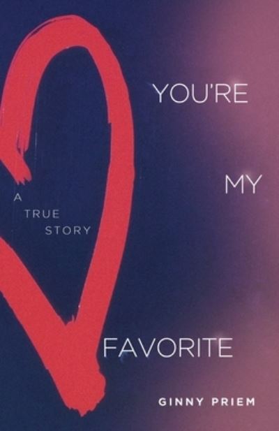 Cover for Ginny Priem · You're My Favorite (Paperback Book) (2022)