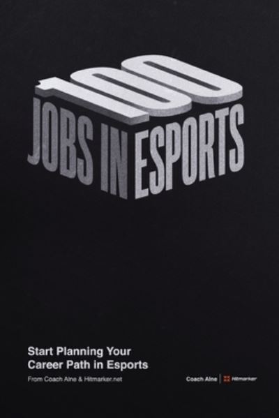 Cover for Coach Alne · 100 Jobs in Esports (Bok) (2022)