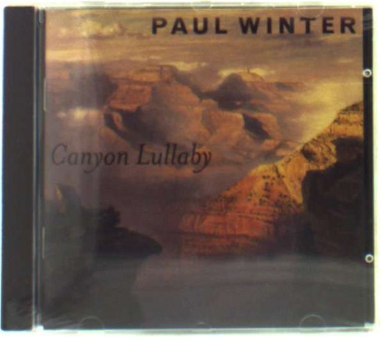 Cover for Paul Winter · Canyon Lullaby (CD) (2007)