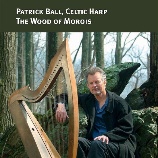 Cover for Patrick Ball · The Wood of Morois (CD) (2011)