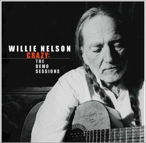 Crazy: the Demo Sessions - Willie Nelson - Música - SUGAR HILL - 0015891107325 - 11 de febrero de 2003