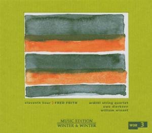 Eleventh Hour - Fred Frith - Musikk - WINTER & WINTER - 0025091010325 - 12. april 2005