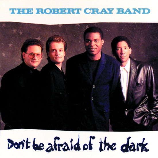 Cover for Robert Cray Band · Dont Be Afraid of the Dark (CD) (2010)