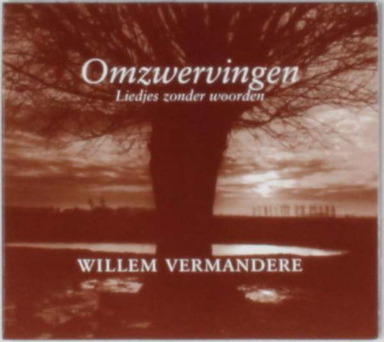 Omzwervingen - Willem Vermandere - Musik - MERCURY - 0044001719325 - 1. März 2003