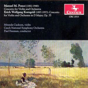 Concertos for Violin & Orchestra - Ponce / Korngold / Cuckson / Freeman / Czech Nso - Musiikki - CTR - 0044747251325 - tiistai 27. marraskuuta 2001