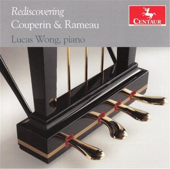 Cover for Lucas Wong · Rediscovering Couperin &amp; Rameau (CD) (2018)