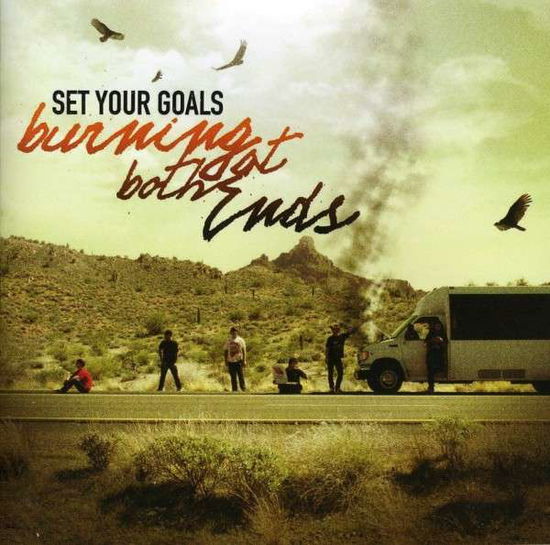 Cover for Set Your Goals · Burning at Both Ends (CD) (2011)