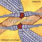 Cover for Sequentia (Ensemble Medieval) · O Jerusalem (CD) (2004)