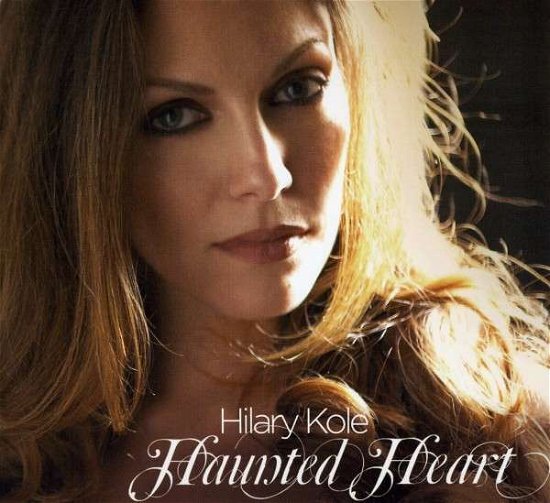 Haunted Heart - Hilary Kole - Música - JUSTIN TIME - 0068944854325 - 20 de julio de 2009