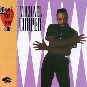 Love Is Such A Funny Game - Michael Cooper - Música - WARNER BROTHERS - 0075992565325 - 28 de mayo de 1990