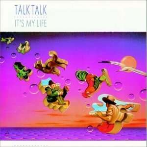 It's My Life - Talk Takl - Musik - EMI - 0077774606325 - 25. oktober 1990