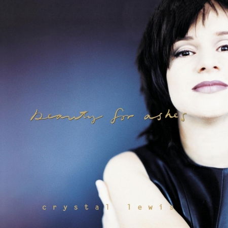 Cover for Crystal Lewis · Beauty for Ashes (CD) (2002)