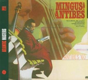 Mingus at Antibes - Charles Mingus - Musiikki - RHINO - 0081227659325 - sunnuntai 13. tammikuuta 2008