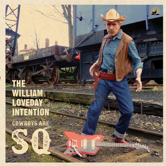 Cover for William Loveday Intention · Cowboys Are Sq (LP) (2022)