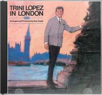 In London - Trini Lopez - Música - COLLECTABLES - 0090431676325 - 26 de septiembre de 2006