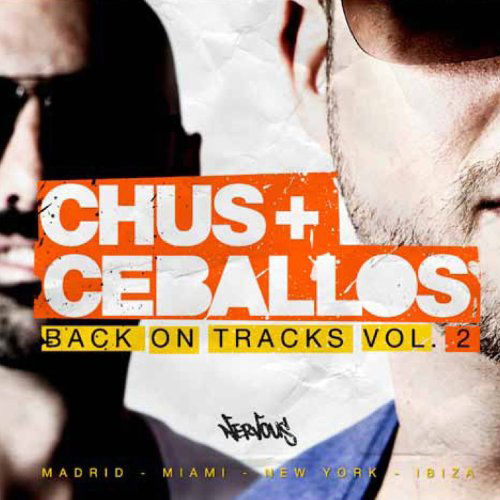 Back On Tracks - Vol 2 - Chus & Ceballos - Musiikki - NERVOUS RECORDS - 0091012227325 - maanantai 18. heinäkuuta 2011