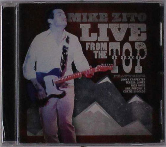 Cover for Zito Mike · Live from the Top (CD) (2019)