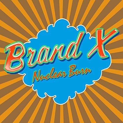 Cover for Brand X · Nuclear Burn (CD) (2014)