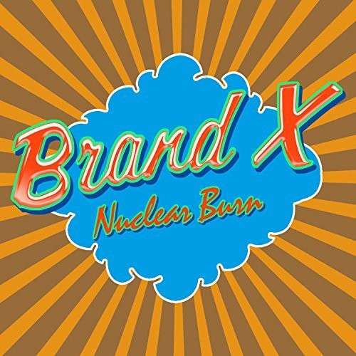 Nuclear Burn - Brand X - Music - UMC/VIRGIN - 0600753535325 - November 3, 2014