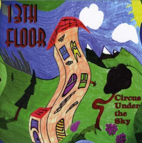 Cover for 13th Floor · Circus Under the Sky (CD) (2006)