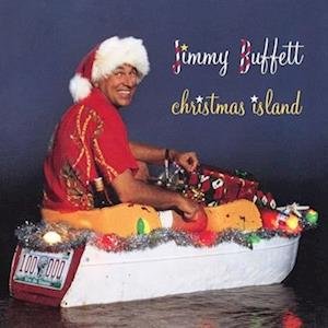 Christmas Island - Jimmy Buffett - Musik - CHRISTMAS/SEASONAL - 0602458571325 - 15. december 2023