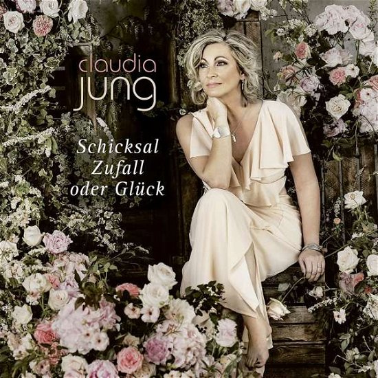 Cover for Claudia Jung · Schicksal, Zufall Oder Gluck (CD) (2019)